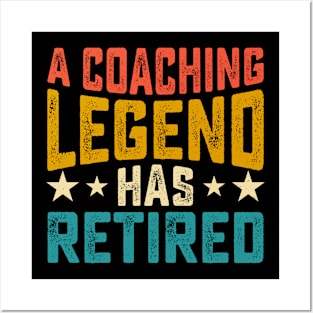 A Coaching Legend Has Retired T shirt For Women Posters and Art
